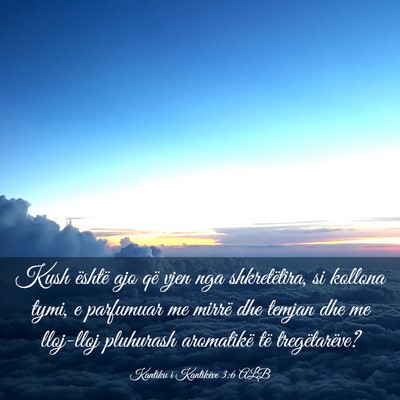 Picture 03 - Kantiku i Kantikëve 3:6 ALB - Kush është ajo që vjen nga shkretëtira, si - Bible Verse Picture