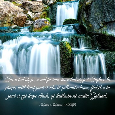 Picture 03 - Kantiku i Kantikëve 4:1 ALB - Sa e bukur je, o mikja ime, sa e bukur je! Sytë - Bible Verse Picture