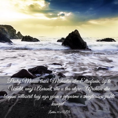 Picture 03 - Levitiku 10:4 ALB - Pastaj Moisiu thirri Mishaelin dhe Eltsafanin, - Bible Verse Picture