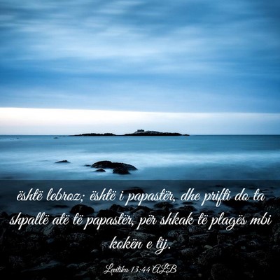 Picture 03 - Levitiku 13:44 ALB - është lebroz; është i papastër, dhe prifti - Bible Verse Picture