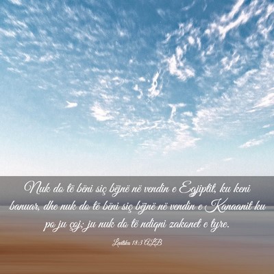 Picture 03 - Levitiku 18:3 ALB - Nuk do të bëni siç bëjnë në vendin e - Bible Verse Picture