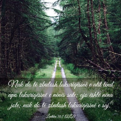 Picture 03 - Levitiku 18:7 ALB - Nuk do të zbulosh lakuriqësinë e atit tënd - Bible Verse Picture