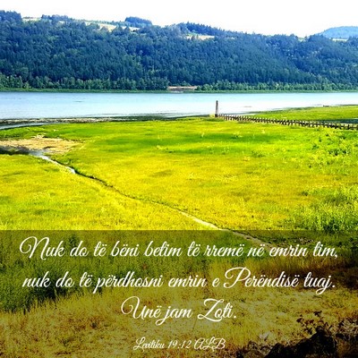 Picture 03 - Levitiku 19:12 ALB - Nuk do të bëni betim të rremë në emrin tim, - Bible Verse Picture