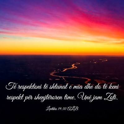 Picture 03 - Levitiku 19:30 ALB - Të respektoni të shtunat e mia dhe do të keni - Bible Verse Picture