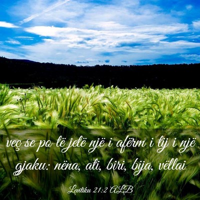 Picture 03 - Levitiku 21:2 ALB - veç se po të jetë një i afërm i tij i një - Bible Verse Picture