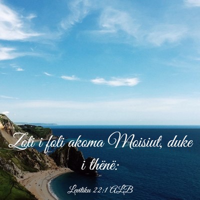 Picture 03 - Levitiku 22:1 ALB - Zoti i foli akoma Moisiut, duke i - Bible Verse Picture