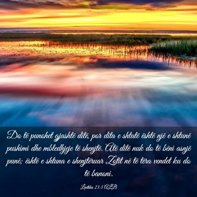 Picture 03 - Levitiku 23:3 ALB - Do të punohet gjashtë ditë, por dita e shtatë - Bible Verse Picture