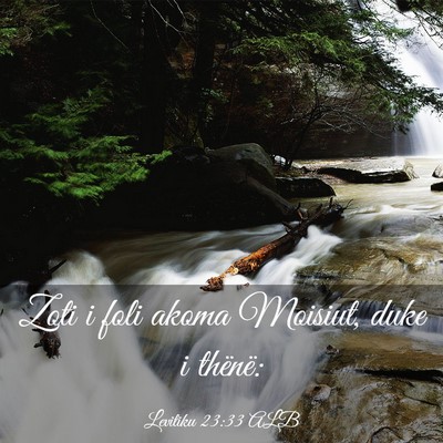 Picture 03 - Levitiku 23:33 ALB - Zoti i foli akoma Moisiut, duke i - Bible Verse Picture