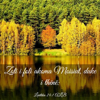 Picture 03 - Levitiku 24:1 ALB - Zoti i foli akoma Moisiut, duke i - Bible Verse Picture