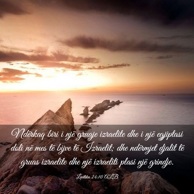 Picture 03 - Levitiku 24:10 ALB - Ndërkaq biri i një gruaje izraelite dhe i një - Bible Verse Picture