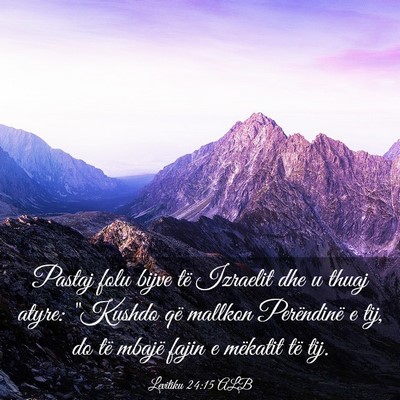 Picture 03 - Levitiku 24:15 ALB - Pastaj folu bijve të Izraelit dhe u thuaj atyre: - Bible Verse Picture