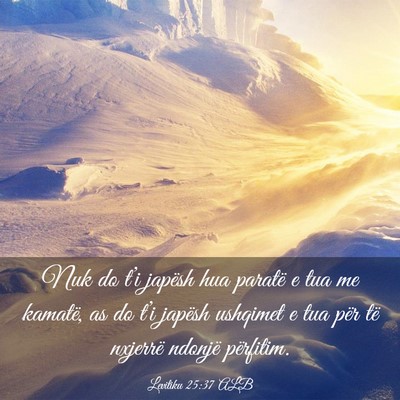 Picture 03 - Levitiku 25:37 ALB - Nuk do t’i japësh hua paratë e tua me - Bible Verse Picture