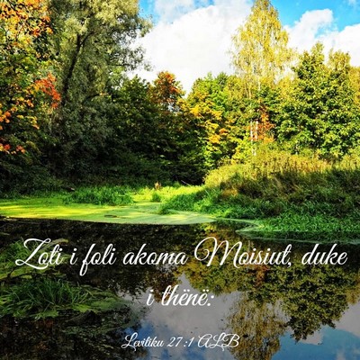 Picture 03 - Levitiku 27:1 ALB - Zoti i foli akoma Moisiut, duke i - Bible Verse Picture