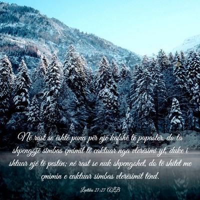 Picture 03 - Levitiku 27:27 ALB - Në rast se është puna për një kafshë të - Bible Verse Picture