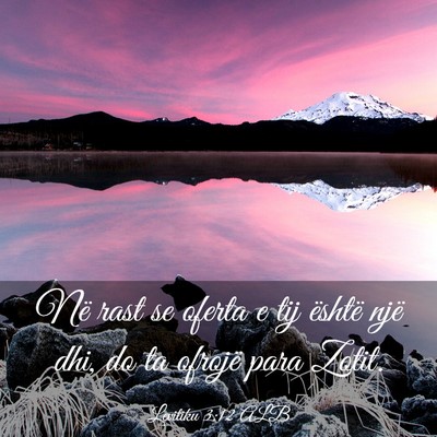 Picture 03 - Levitiku 3:12 ALB - Në rast se oferta e tij është një dhi, do ta - Bible Verse Picture