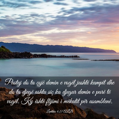 Picture 03 - Levitiku 4:21 ALB - Pastaj do ta çojë demin e vogël jashtë kampit - Bible Verse Picture
