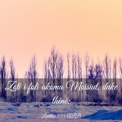 Picture 03 - Levitiku 5:14 ALB - Zoti i foli akoma Moisiut, duke - Bible Verse Picture