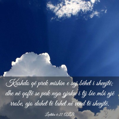 Picture 03 - Levitiku 6:27 ALB - Kushdo që prek mishin e saj bëhet i shenjtë; - Bible Verse Picture