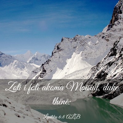 Picture 03 - Levitiku 6:8 ALB - Zoti i foli akoma Moisiut, duke - Bible Verse Picture