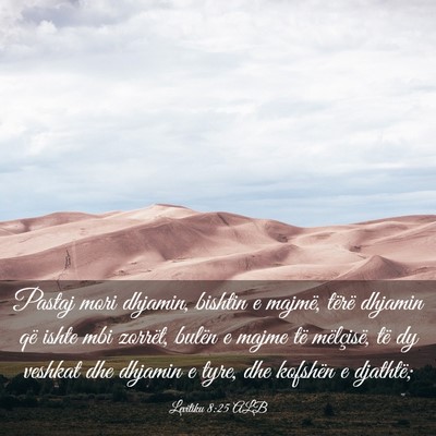 Picture 03 - Levitiku 8:25 ALB - Pastaj mori dhjamin, bishtin e majmë, tërë - Bible Verse Picture