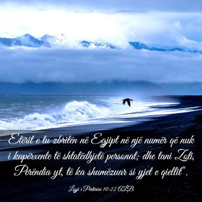 Picture 03 - Ligji i Përtërirë 10:22 ALB - Etërit e tu zbritën në Egjipt në një numër - Bible Verse Picture