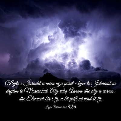 Picture 03 - Ligji i Përtërirë 10:6 ALB - (Bijtë e Izraelit u nisën nga puset e bijve të - Bible Verse Picture