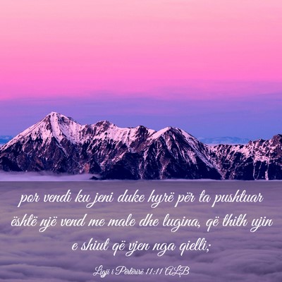 Picture 03 - Ligji i Përtërirë 11:11 ALB - por vendi ku jeni duke hyrë për ta pushtuar - Bible Verse Picture
