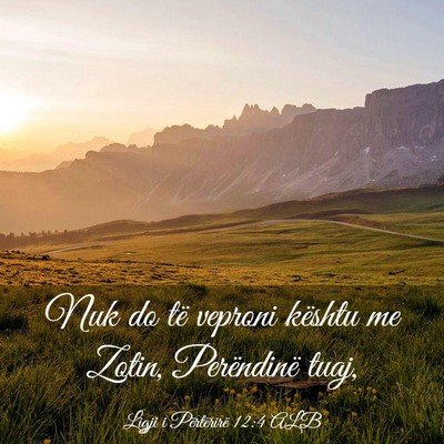 Picture 03 - Ligji i Përtërirë 12:4 ALB - Nuk do të veproni kështu me Zotin, Perëndinë - Bible Verse Picture