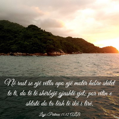 Picture 03 - Ligji i Përtërirë 15:12 ALB - Në rast se një vëlla apo një motër hebre - Bible Verse Picture
