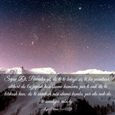 Picture 03 - Ligji i Përtërirë 15:6 ALB - Sepse Zoti, Perëndia yt, do të të bekojë siç - Bible Verse Picture