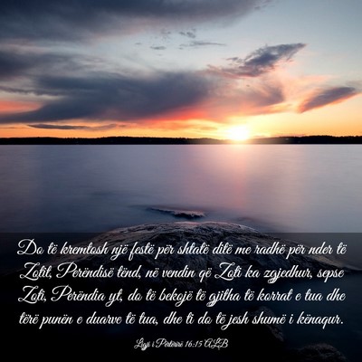 Picture 03 - Ligji i Përtërirë 16:15 ALB - Do të kremtosh një festë për shtatë ditë me - Bible Verse Picture