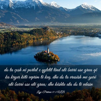 Picture 03 - Ligji i Përtërirë 17:5 ALB - do ta çosh në portat e qytetit tënd atë - Bible Verse Picture