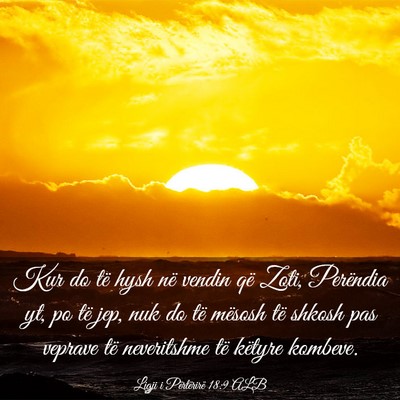 Picture 03 - Ligji i Përtërirë 18:9 ALB - Kur do të hysh në vendin që Zoti, Perëndia - Bible Verse Picture