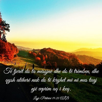 Picture 03 - Ligji i Përtërirë 19:20 ALB - Të tjerët do ta mësojnë dhe do të trëmben, - Bible Verse Picture