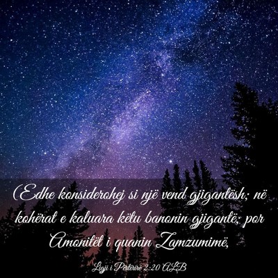 Picture 03 - Ligji i Përtërirë 2:20 ALB - (Edhe konsiderohej si një vend gjigantësh; në - Bible Verse Picture