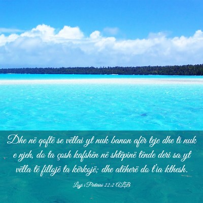 Picture 03 - Ligji i Përtërirë 22:2 ALB - Dhe në qoftë se vëllai yt nuk banon afër teje - Bible Verse Picture