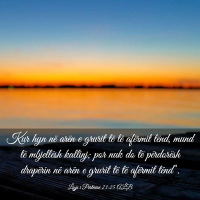 Picture 03 - Ligji i Përtërirë 23:25 ALB - Kur hyn në arën e grurit të të afërmit - Bible Verse Picture