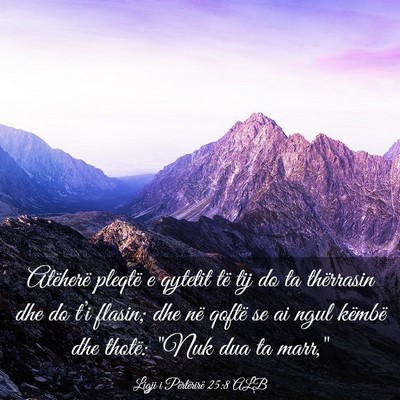 Picture 03 - Ligji i Përtërirë 25:8 ALB - Atëherë pleqtë e qytetit të tij do ta - Bible Verse Picture