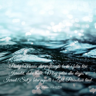 Picture 03 - Ligji i Përtërirë 27:9 ALB - Pastaj Moisiu dhe priftërinjtë levitë i folën - Bible Verse Picture