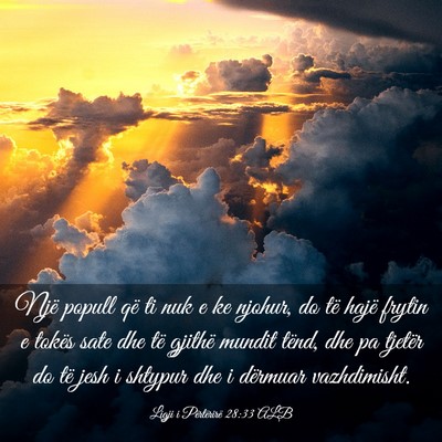 Picture 03 - Ligji i Përtërirë 28:33 ALB - Një popull që ti nuk e ke njohur, do të hajë - Bible Verse Picture