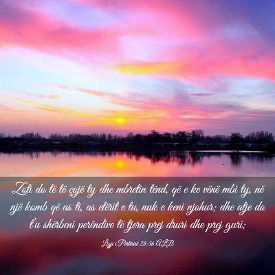 Picture 03 - Ligji i Përtërirë 28:36 ALB - Zoti do të të çojë ty dhe mbretin tënd, që - Bible Verse Picture