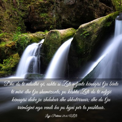 Picture 03 - Ligji i Përtërirë 28:63 ALB - Dhe do të ndodhë që, ashtu si Zoti ndjente - Bible Verse Picture