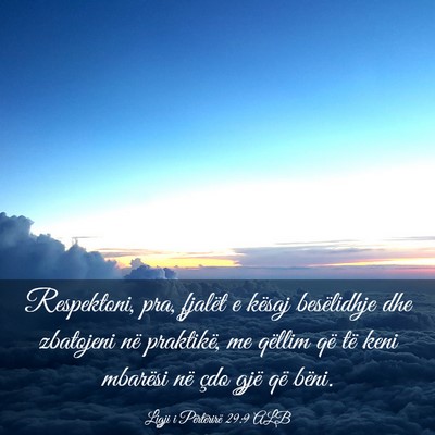 Picture 03 - Ligji i Përtërirë 29:9 ALB - Respektoni, pra, fjalët e kësaj besëlidhje dhe - Bible Verse Picture