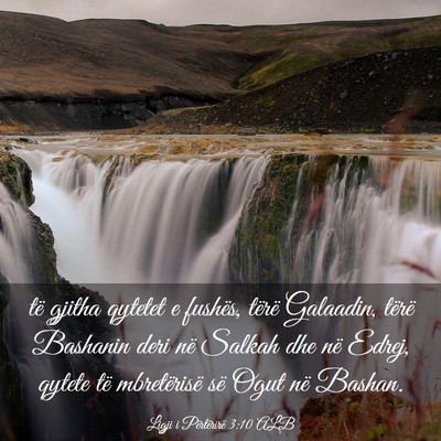 Picture 03 - Ligji i Përtërirë 3:10 ALB - të gjitha qytetet e fushës, tërë Galaadin, - Bible Verse Picture