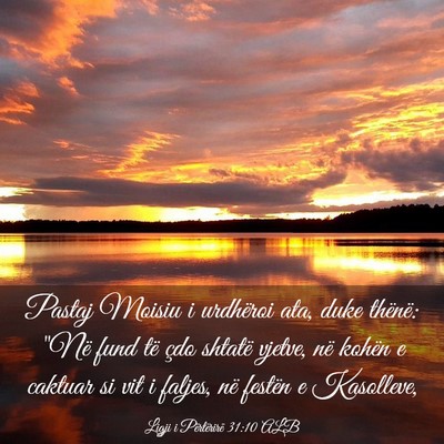 Picture 03 - Ligji i Përtërirë 31:10 ALB - Pastaj Moisiu i urdhëroi ata, duke thënë: 