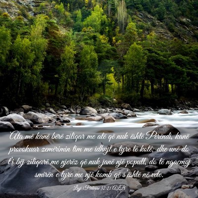 Picture 03 - Ligji i Përtërirë 32:21 ALB - Ata më kanë bërë ziliqar me atë që nuk - Bible Verse Picture