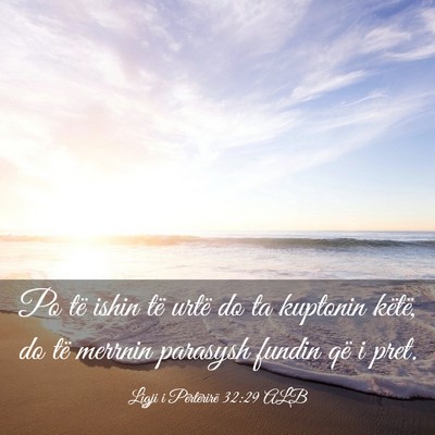 Picture 03 - Ligji i Përtërirë 32:29 ALB - Po të ishin të urtë do ta kuptonin këtë, do - Bible Verse Picture