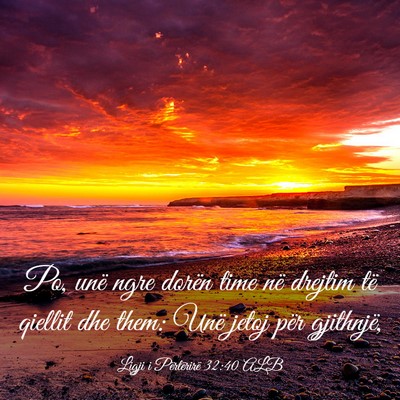 Picture 03 - Ligji i Përtërirë 32:40 ALB - Po, unë ngre dorën time në drejtim të qiellit - Bible Verse Picture