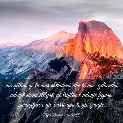 Picture 03 - Ligji i Përtërirë 4:16 ALB - me qëllim që të mos shthureni dhe të mos - Bible Verse Picture