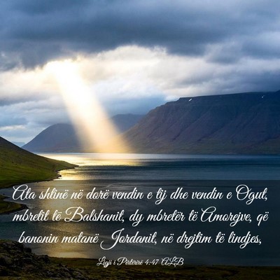 Picture 03 - Ligji i Përtërirë 4:47 ALB - Ata shtinë në dorë vendin e tij dhe vendin e - Bible Verse Picture